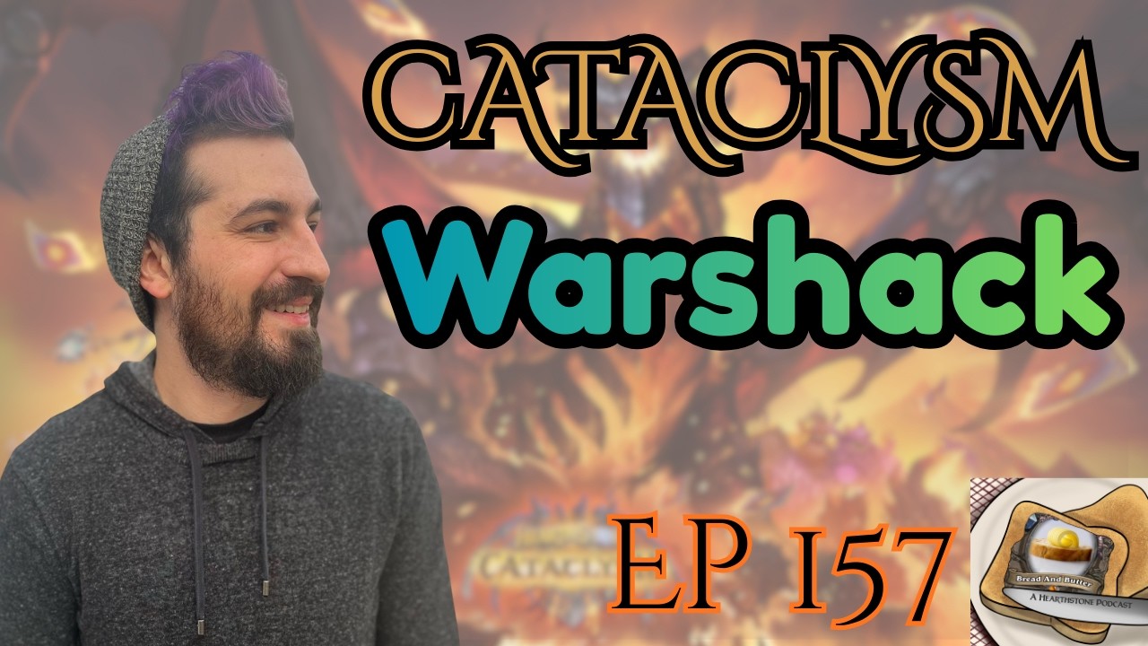 The Cataclysm is here!  BB ep 157 featuring Warshak.