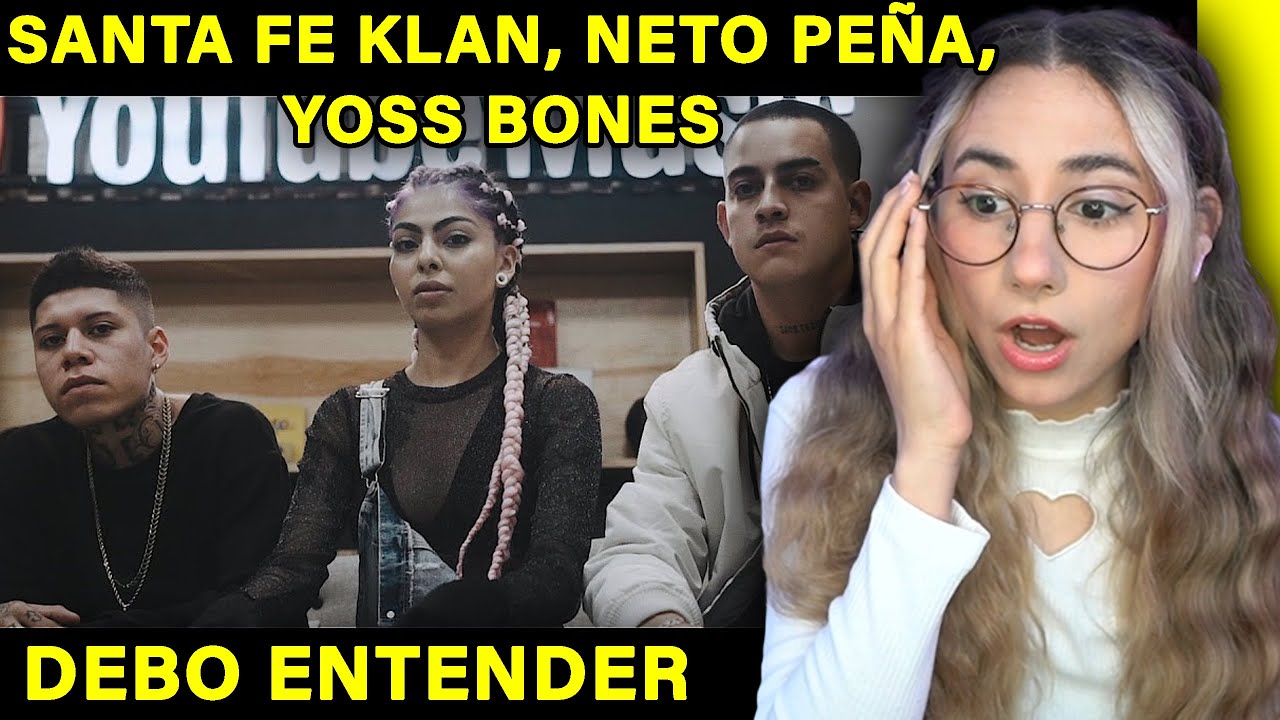 ESCUCHO a Santa Fe Klan, Neto Peña, Yoss Bones - Debo Entender por primera vez - REACCION