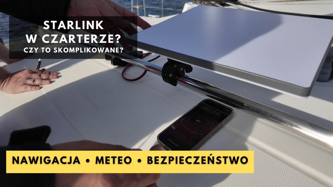 Starlink na jachcie: prostsze niż myślisz (czarter, meteo, nawigacja, bezpieczeństwo)
