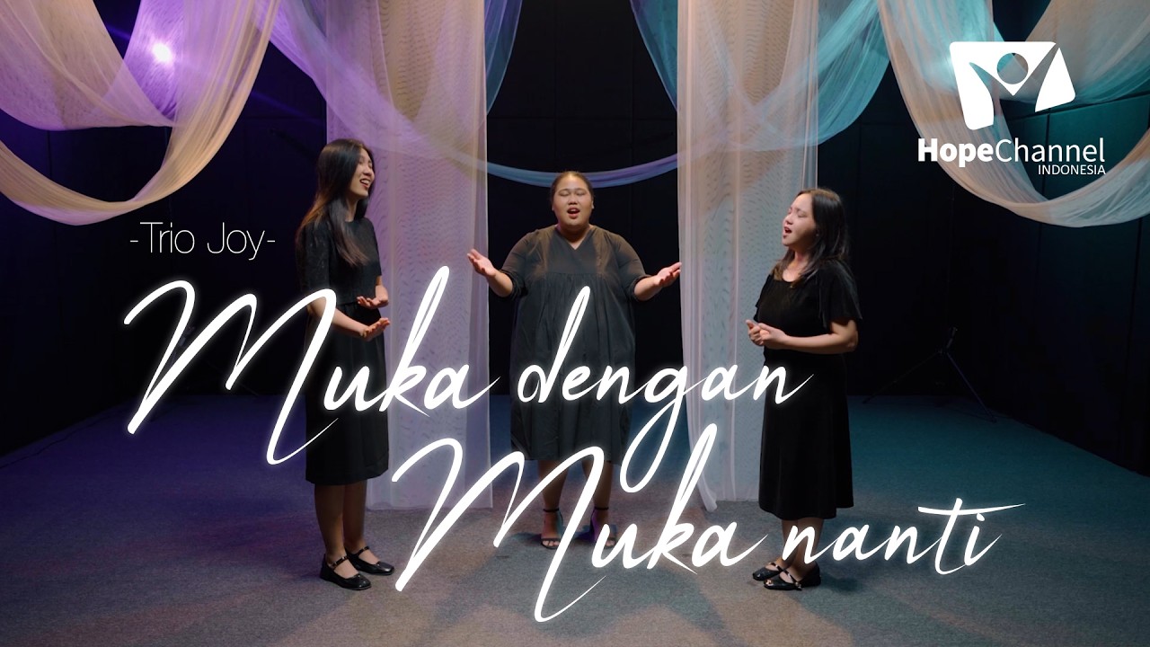 Trio Joy - Muka Dengan Muka Nanti [Lagu Kristen]