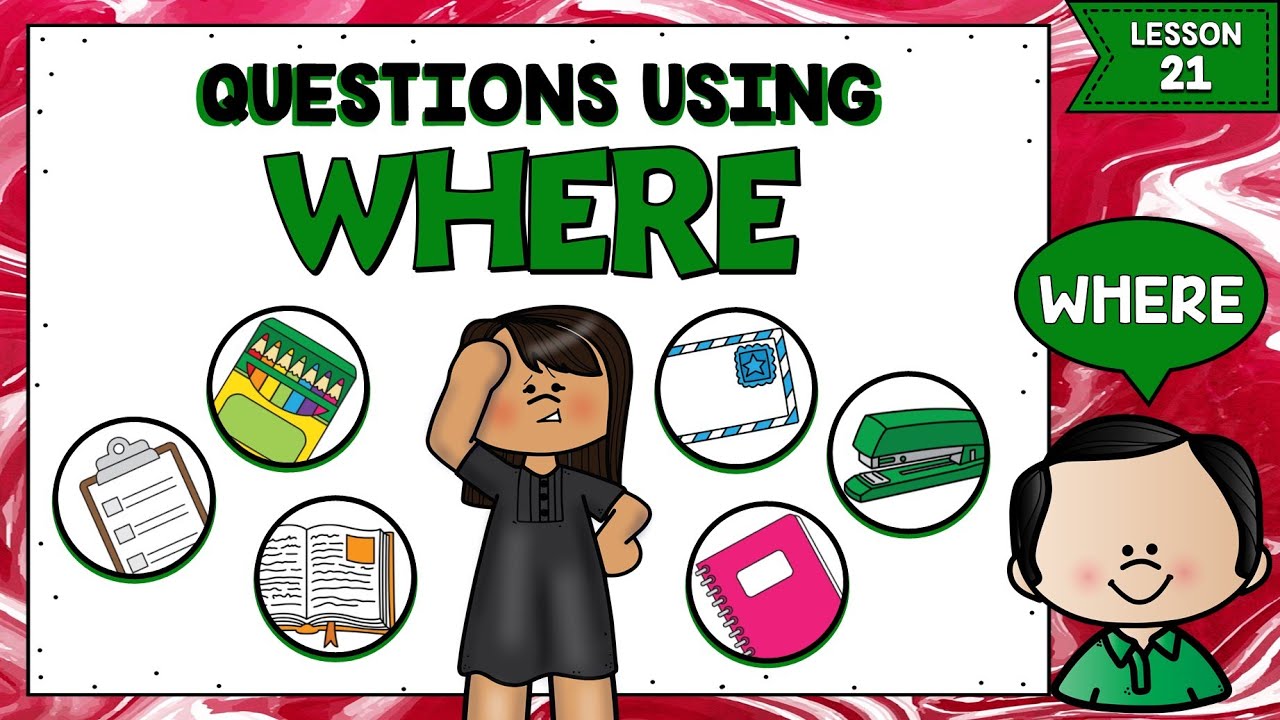 LECCIÓN 21: PREGUNTAS EN INGLÉS USANDO WHERE | QUESTIONS USING WHERE