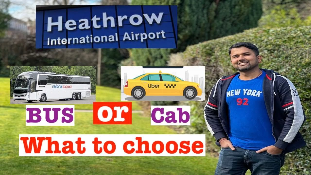 Heathrow airport | Bus or Cab | Where to find | what to choose | Cheap and Best travel to city or UK