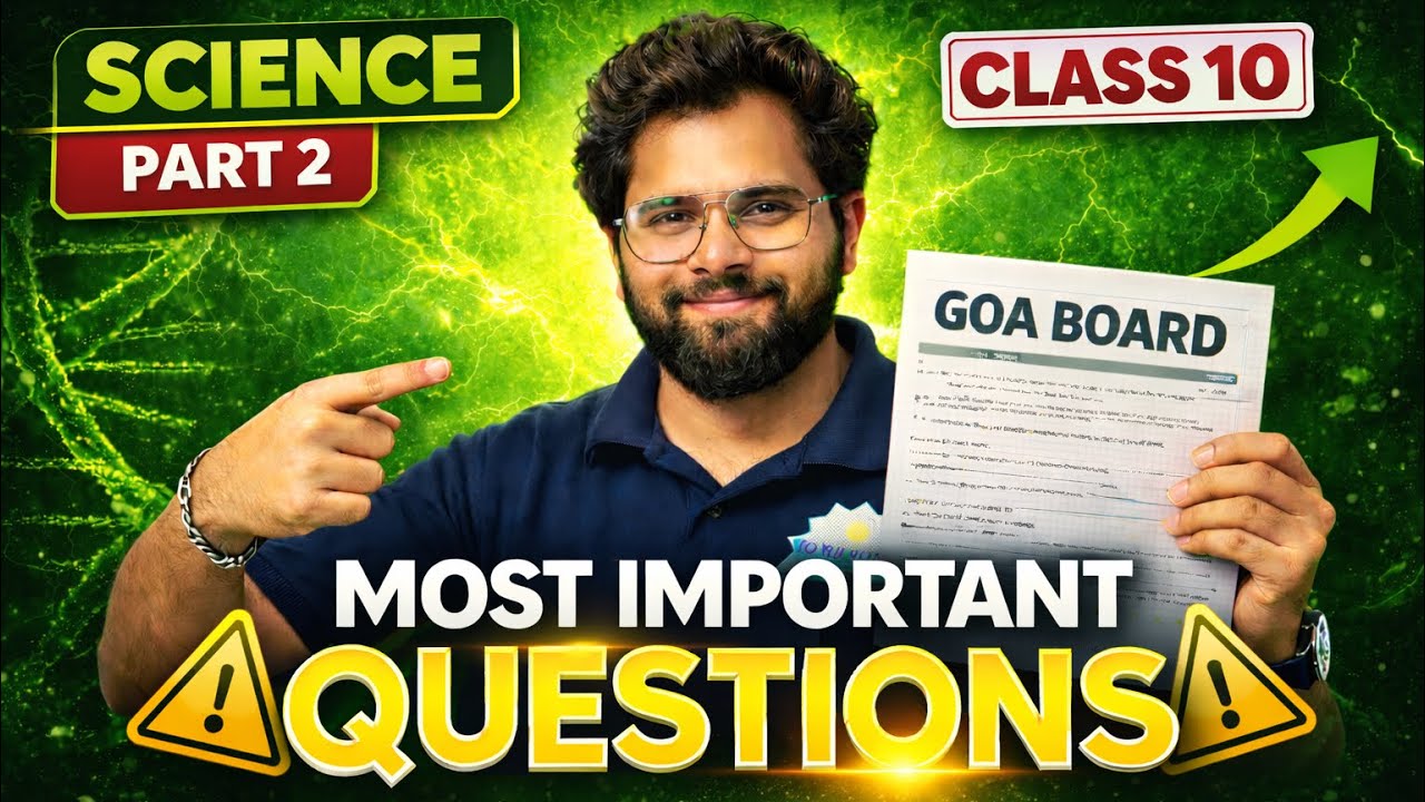 CLASS 10 SCIENCE GOA BOARD EXAM IMPORTANT REVISION LIVE PART 2