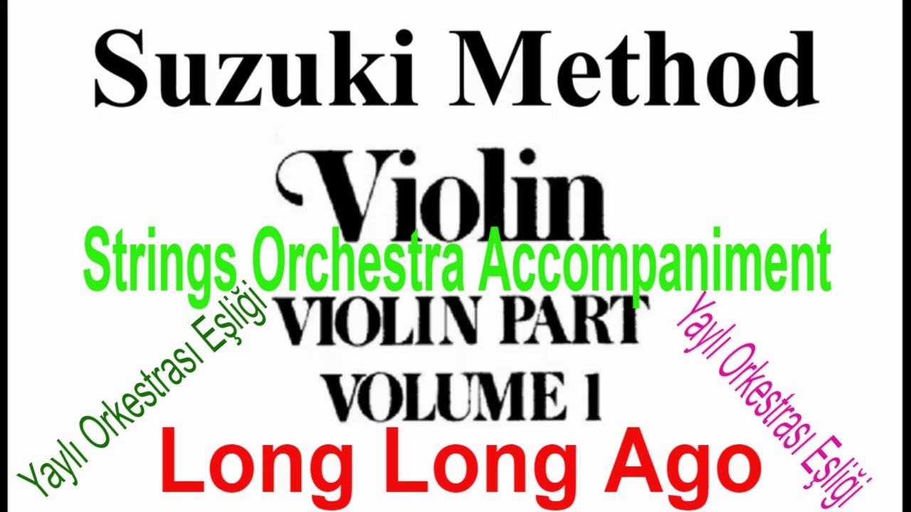 Long Long Ago-#strings #orchestra #accompaniment #suzuki #violin #method #book #one