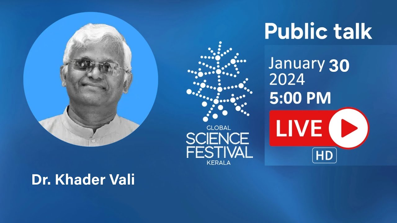 Public talk Speaker: Dr. Khader vali , Title: The Icon behind Decoding Millets