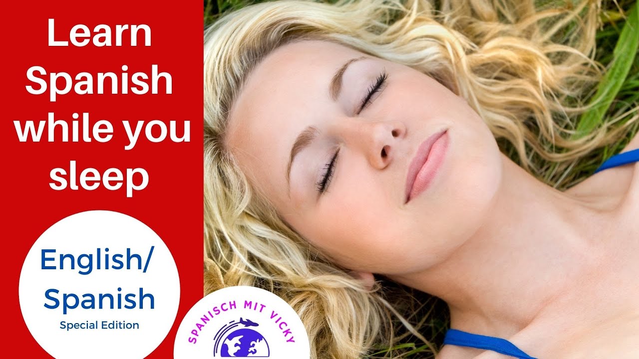 Learn Spanish while you sleep - 100  important Phrases and Words for Beginners - English / Spanish