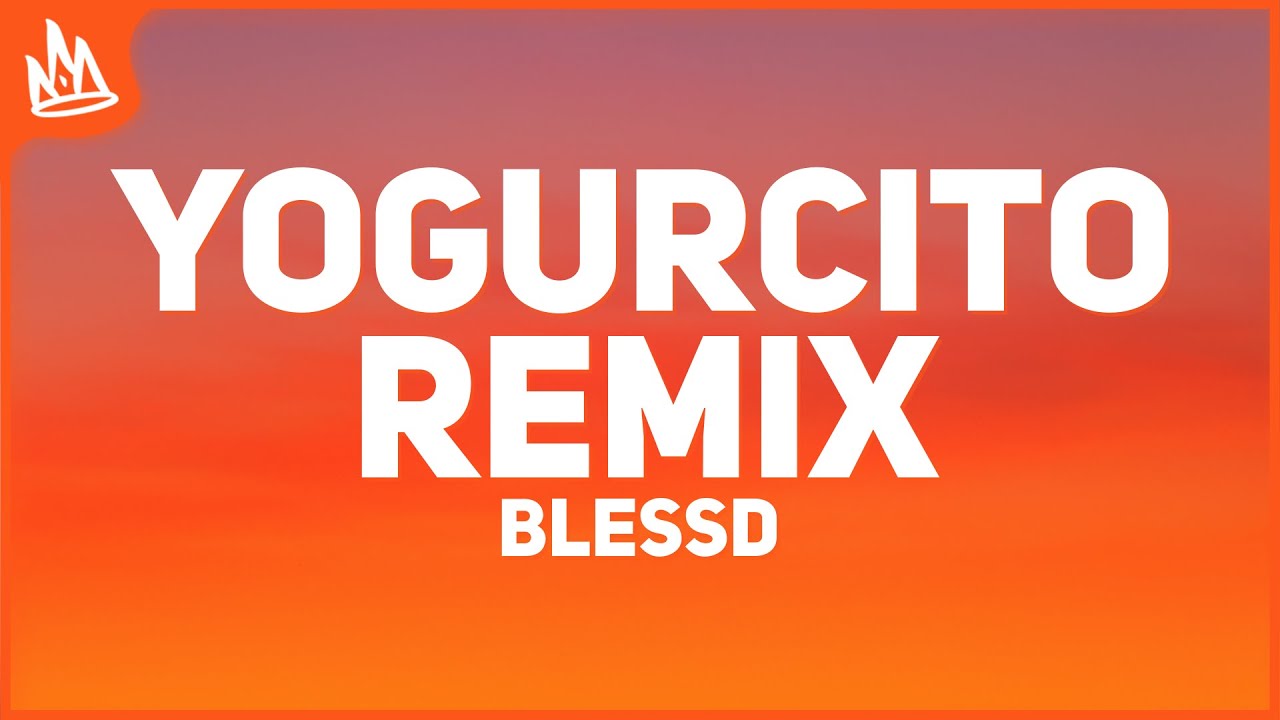 Blessd – YOGURCITO REMIX [Letra] ft. Anuel AA, Kris R., Luar La L, ROA, Yan Block