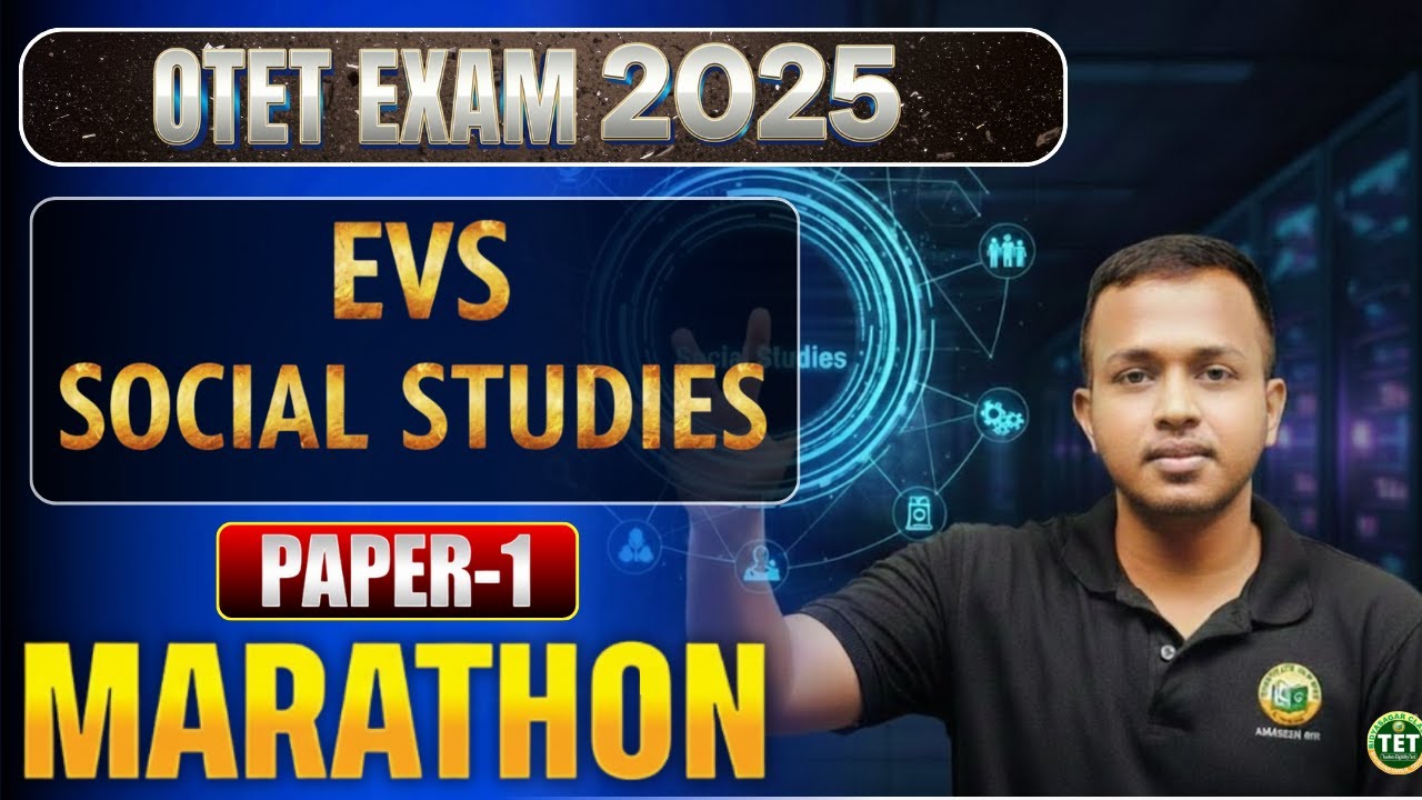 🔥 OTET EXAM 2025 | EVS SOCIAL STUDIES MARATHON | PAPER-1  #bidyasagarclasses #otet2025