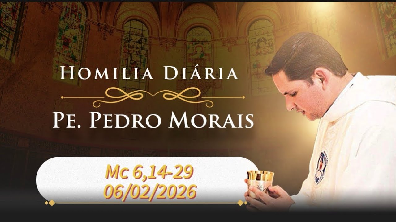Homilia Diária |06/02/2026 | Mc 6,14-29 |