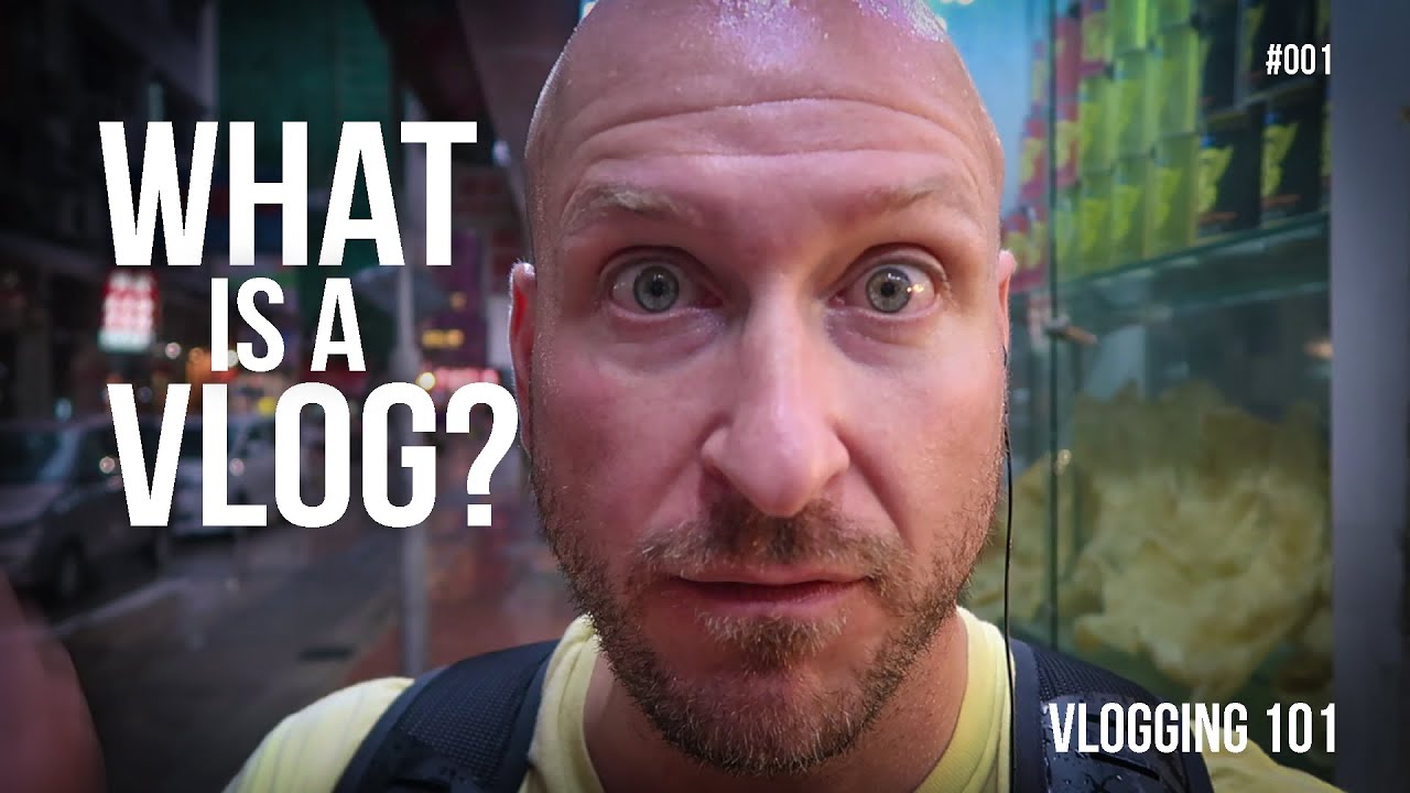 VLOGGING 101 | WHAT IS A VLOG?