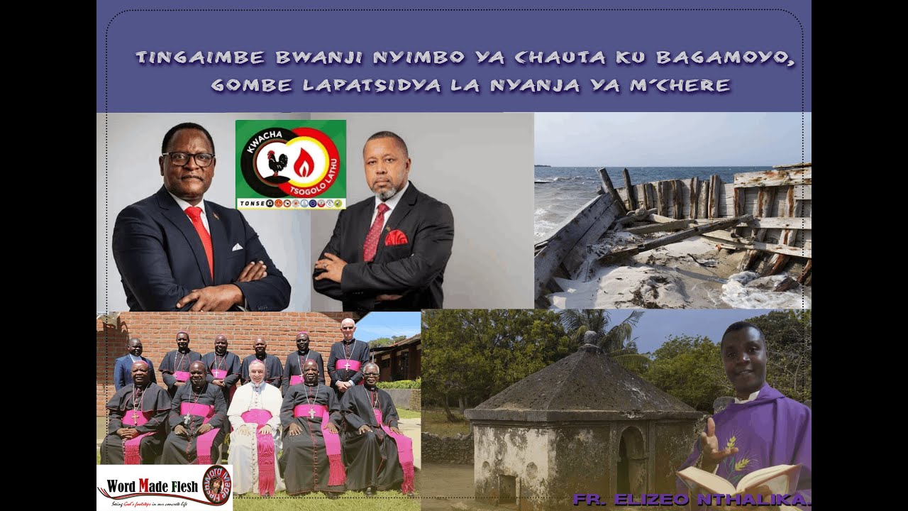 Fr. Nthalika: Tingaimbe Bwanji Nyimbo ya Chauta ku Bagamoyo, Gombe lapatsidya la Nyanja ya M'chere?