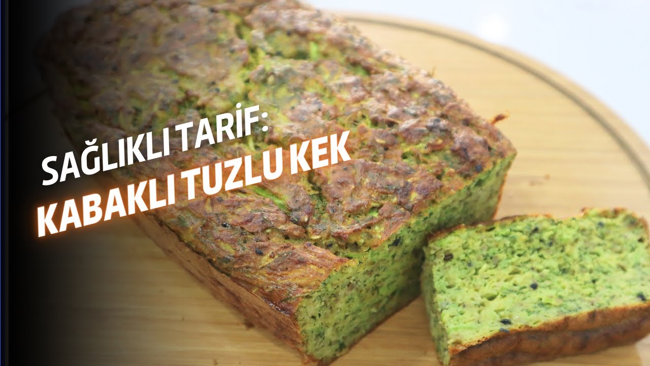 Sağlıklı Tarif: Kabaklı Tuzlu Kek