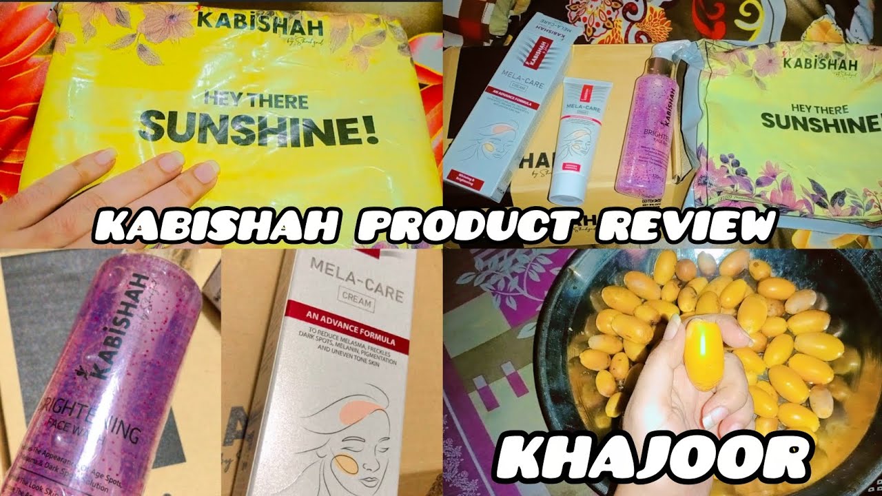 KABISHAH PRODUCTS REVIEW 🥰 || BHAI KHAJOOR LE AYE 😍