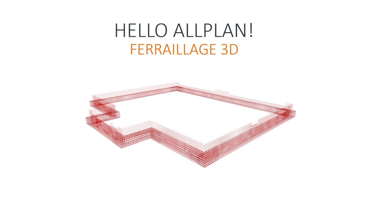 Hello Allplan! 2022 - FERRAILLAGE 3D