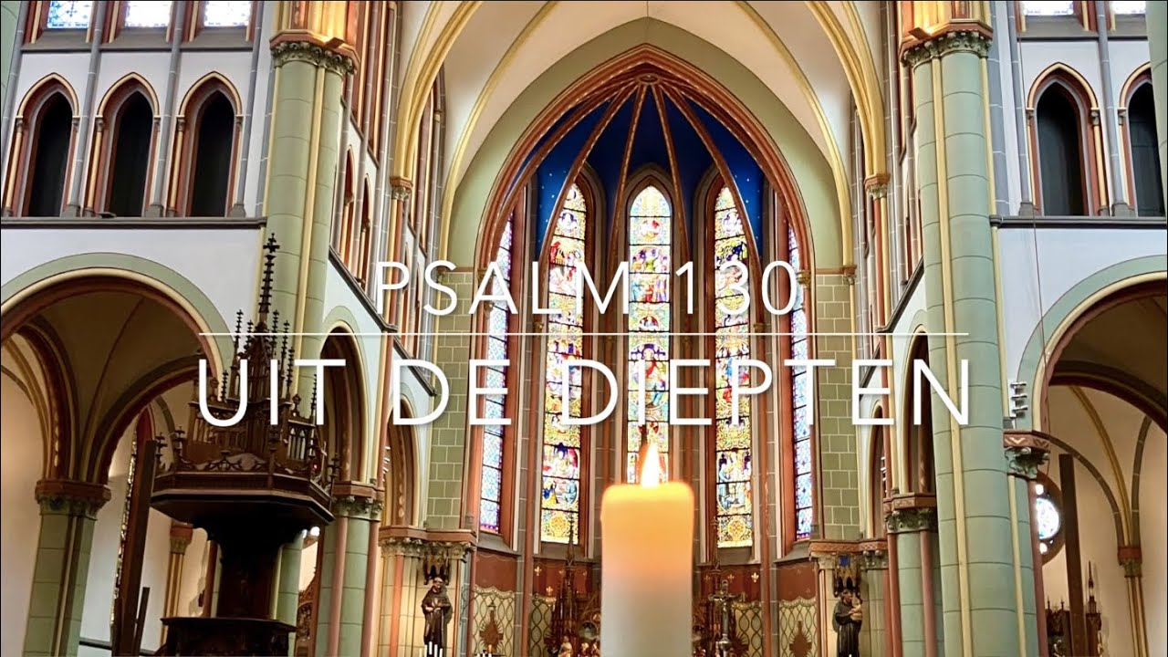 Uit de diepten - Psalm 130