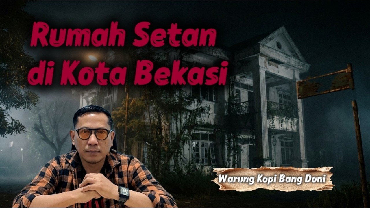 Rumah Setan di Kota Bekasi || Warung Kopi Bang Doni