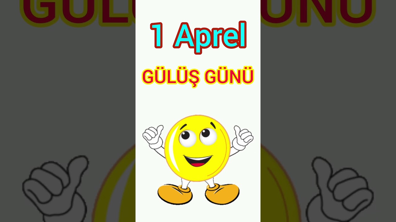 1 aprel / gulus gunu