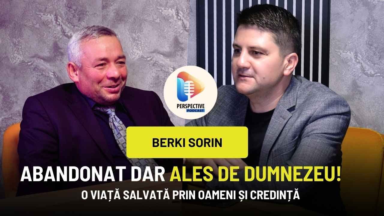 Drumu din frig spre credință | PERSPECTIVE podcast #9 cu Berki Sorin