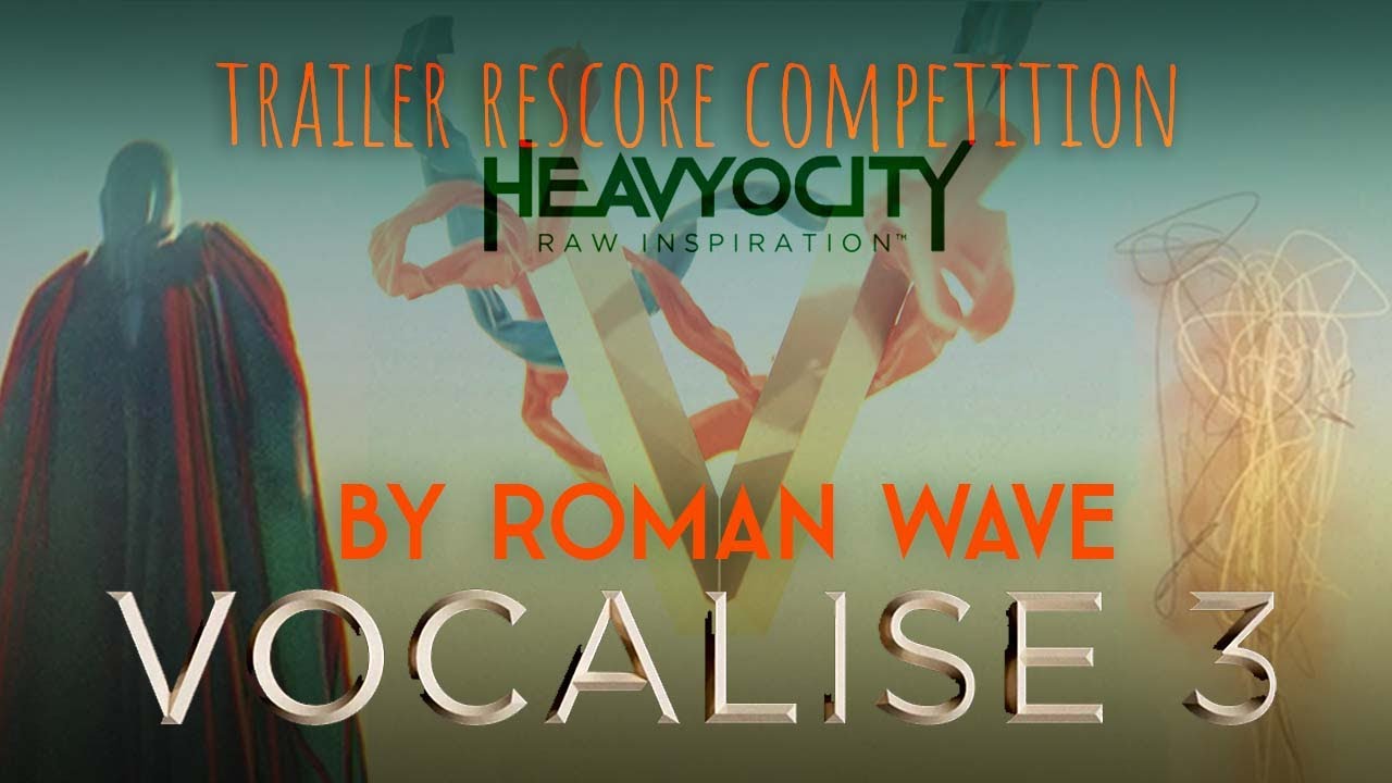 Heavyocity Vocalise 3 Rescore Competition | Roman Wave  #HeavyocityVocalise3Rescore