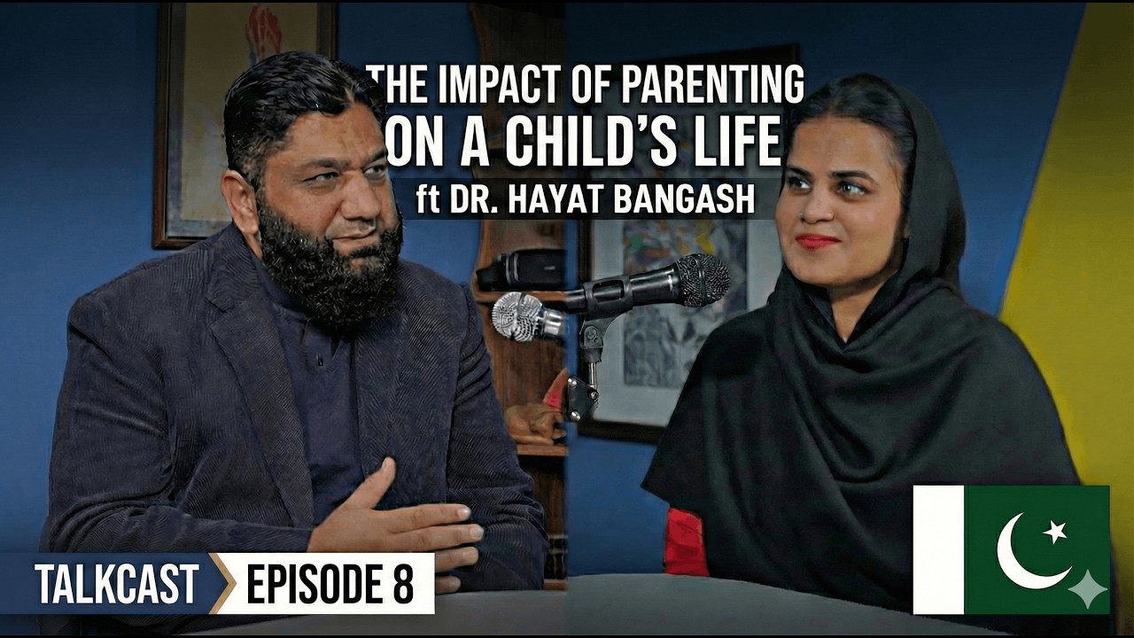 The Impact of Parenting on a Child's Life | Dr. Hayat Bangash | Talkcast Ep 8 | Gentle Talk