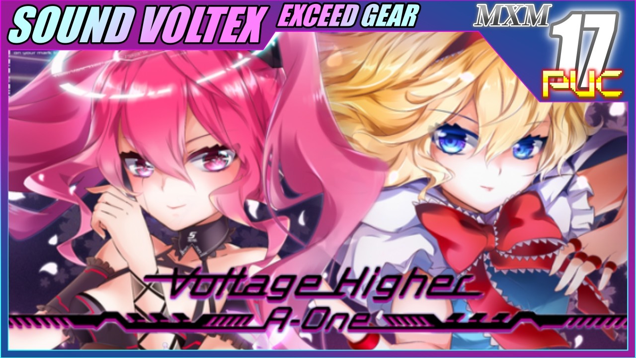 【SDVX】Voltage Higher【MXM】【PUC】【コナステ版】