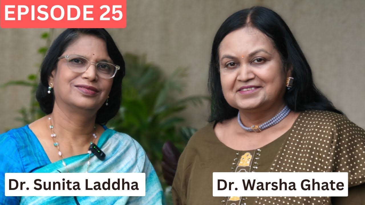 From Gynecology to Guiding Marriages: The Inspiring Journey of Dr. Sunita Laddha | Dr. Warsha Ghate