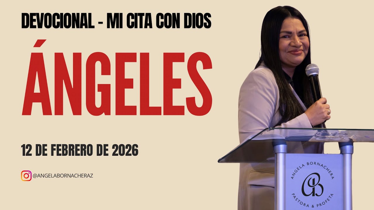 Mi Cita con Dios | Devocional 12 de febrero | Devocionales diarios – Pastora Ángela Bornachera