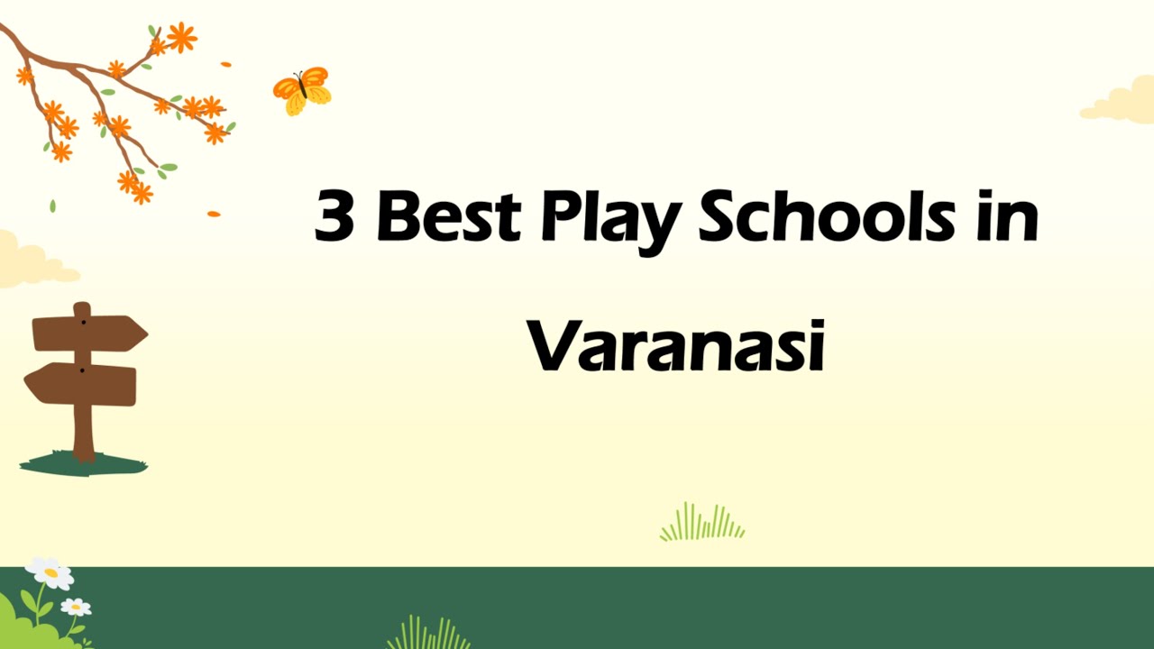 3 Best Play schools in Varanasi, Uttar Pradesh 2025 | Preschools