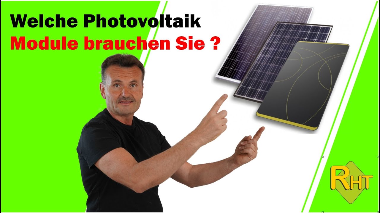 Welche Photovoltaik Module sollten Sie auswählen ?