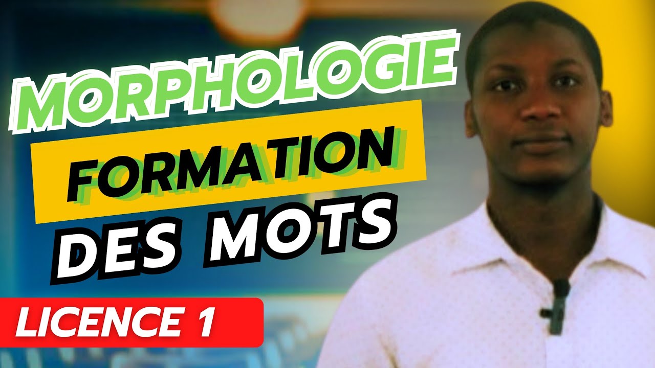 Morphologie :La Formation des Mots