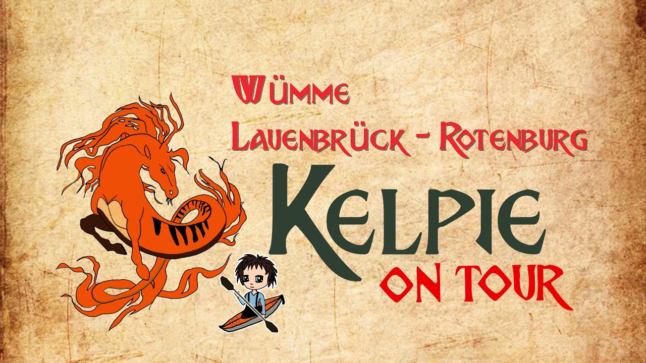 Kelpie on Tour: Kajaktour auf der Wümme von Lauenbrück bis Rotenburg