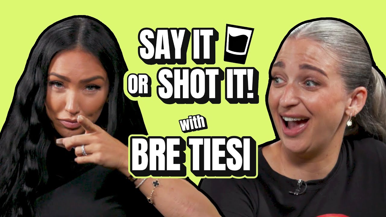 Selling Sunset Lies, Trash Celeb Houses & Reality TV Secrets | Say It Or Shot It With Bre Tiesi! 🥃