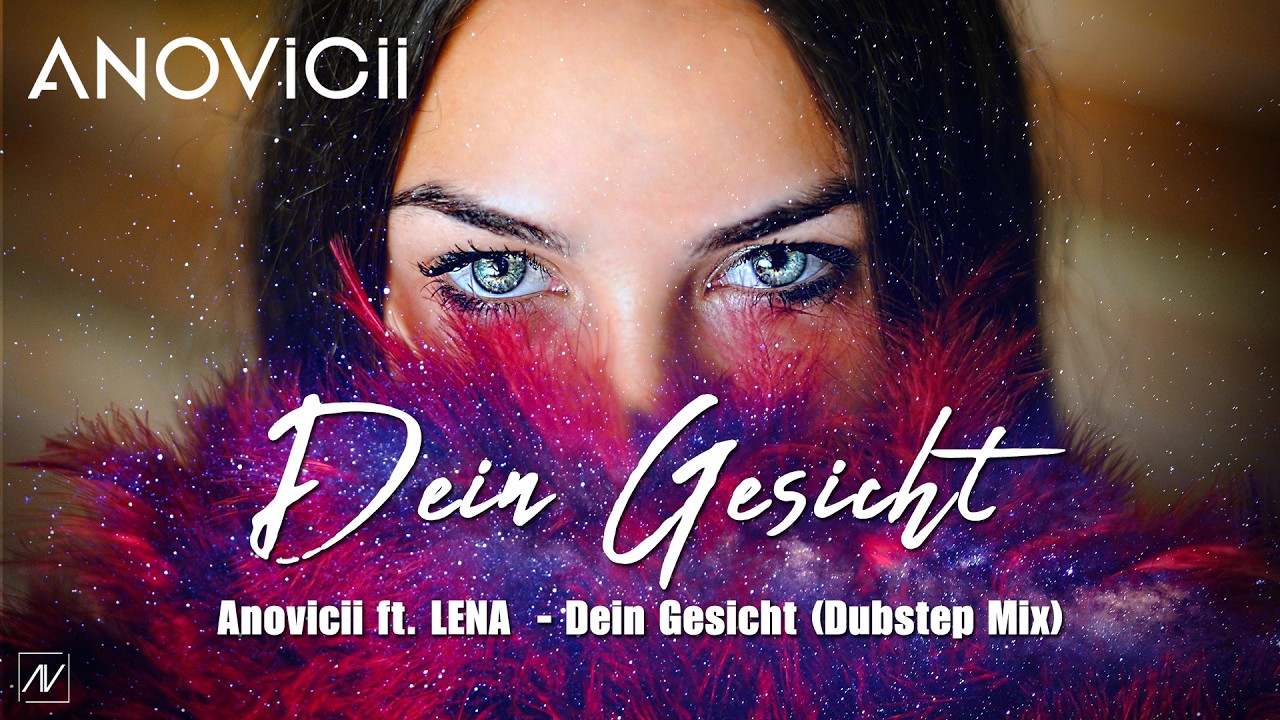 Anovicii ft. LENA - Dein Gesicht (Dubstep Mix)