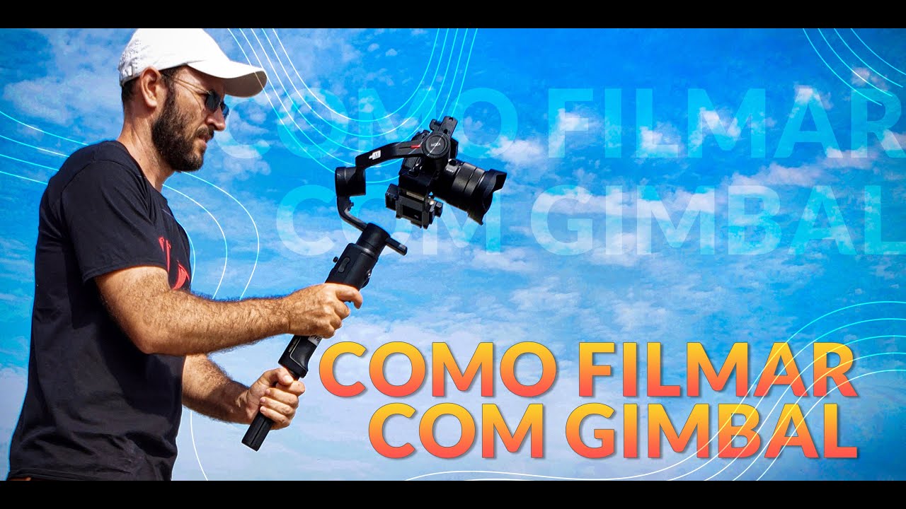 COMO FILMAR COM GIMBAL? 3 dicas e um bônus