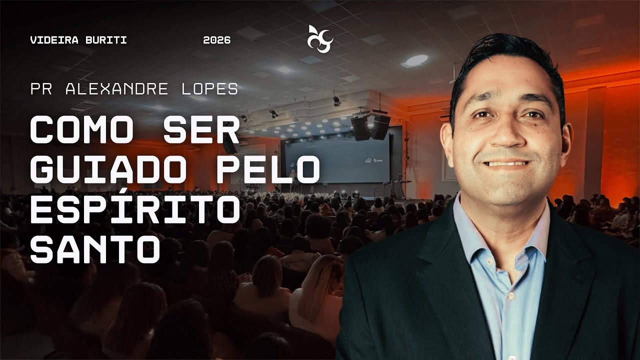 Como ser guiado pelo Espírito Santo | Videira Buriti 18/01/2026 | Pr Alexandre Lopes