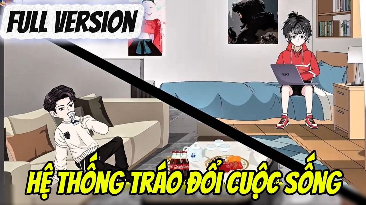 Full version | Hệ thống tráo đổi cuộc sống | Tờ Thích Vietsub