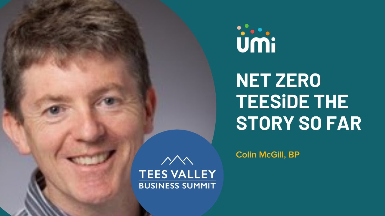 Net Zero Teesside The Story So Far - Colin McGill, BP