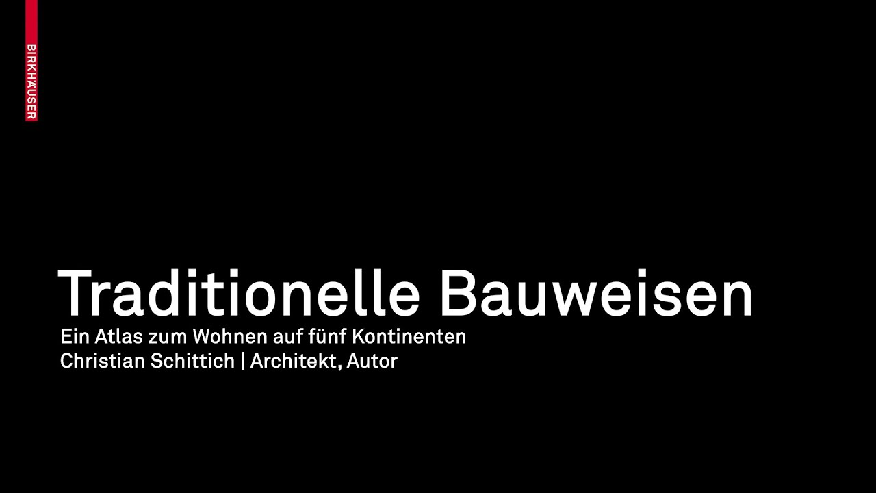 Traditionelle Bauweisen | Interview mit Christian Schittich