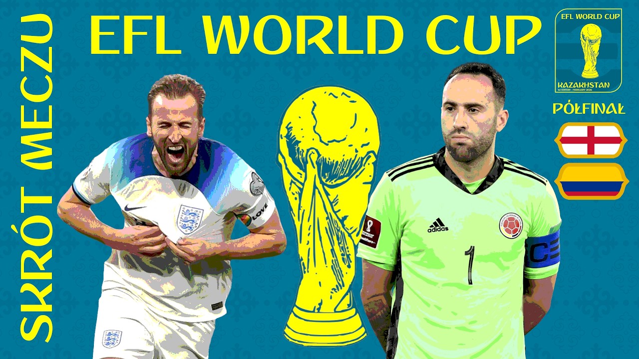 ANGLIA - KOLUMBIA | 1. EFL World Cup - Kazachstan 2026 | Półfinał | SKRÓT MECZU