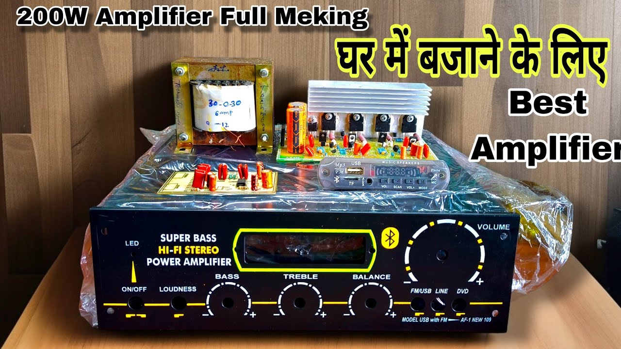 घर के लिए Best Amplifier बनाना सीखो || 200W Amplifier Full Meking || 100+100 Watt Amplifier Meking