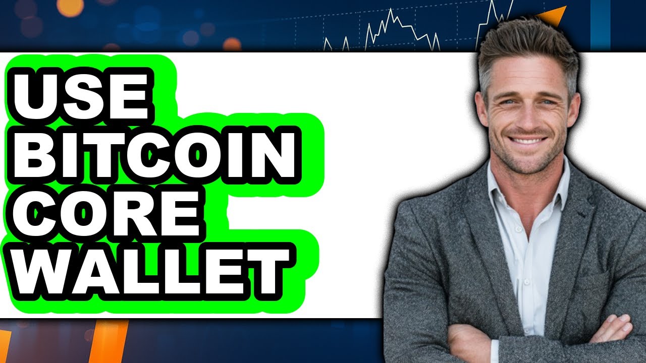 How to Use Bitcoin Core Wallet - Easy Guide