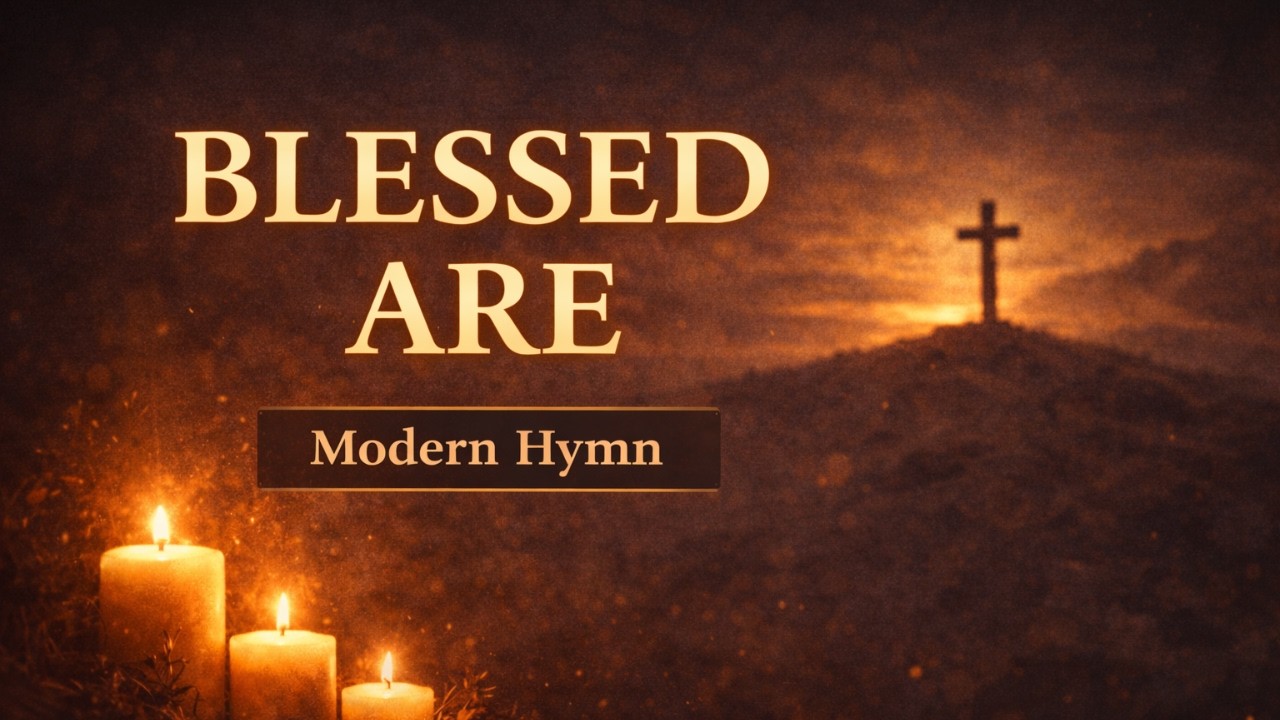 Blessed Are – Original Christian Worship Song (Lyric Video)
