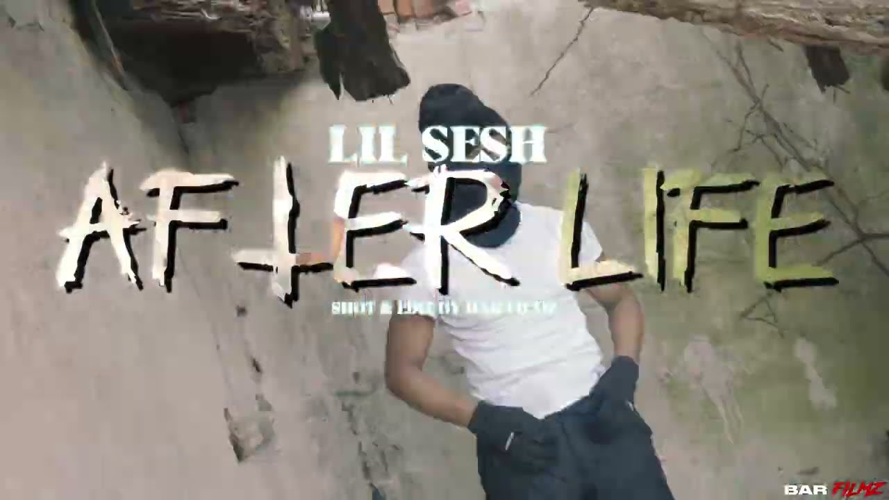 Lil Sesh - After Life (Official Music Video) | Shot By BarFilmz