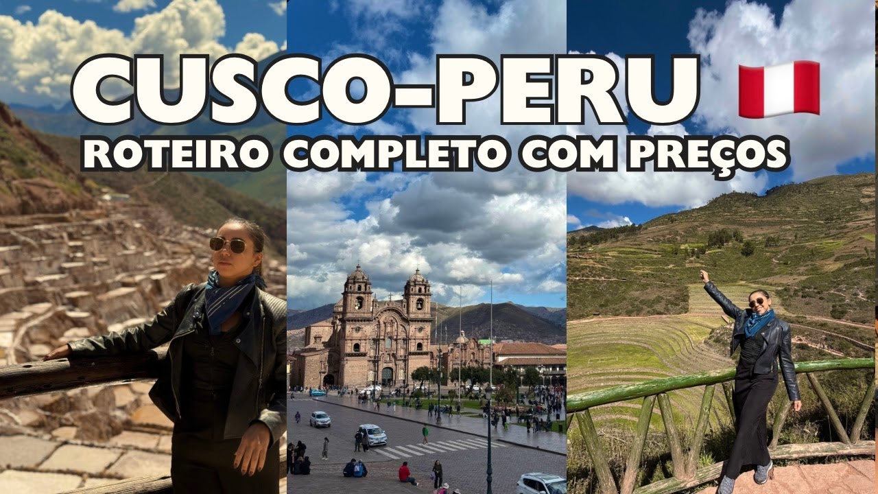 CUSCO, PERU: 2025 Vale a Pena? Roteiro, Passeios, Dicas - tudo com PREÇOS.