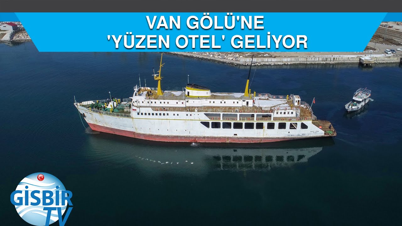 Van Gölü'ne 'Yüzen Otel' geliyor