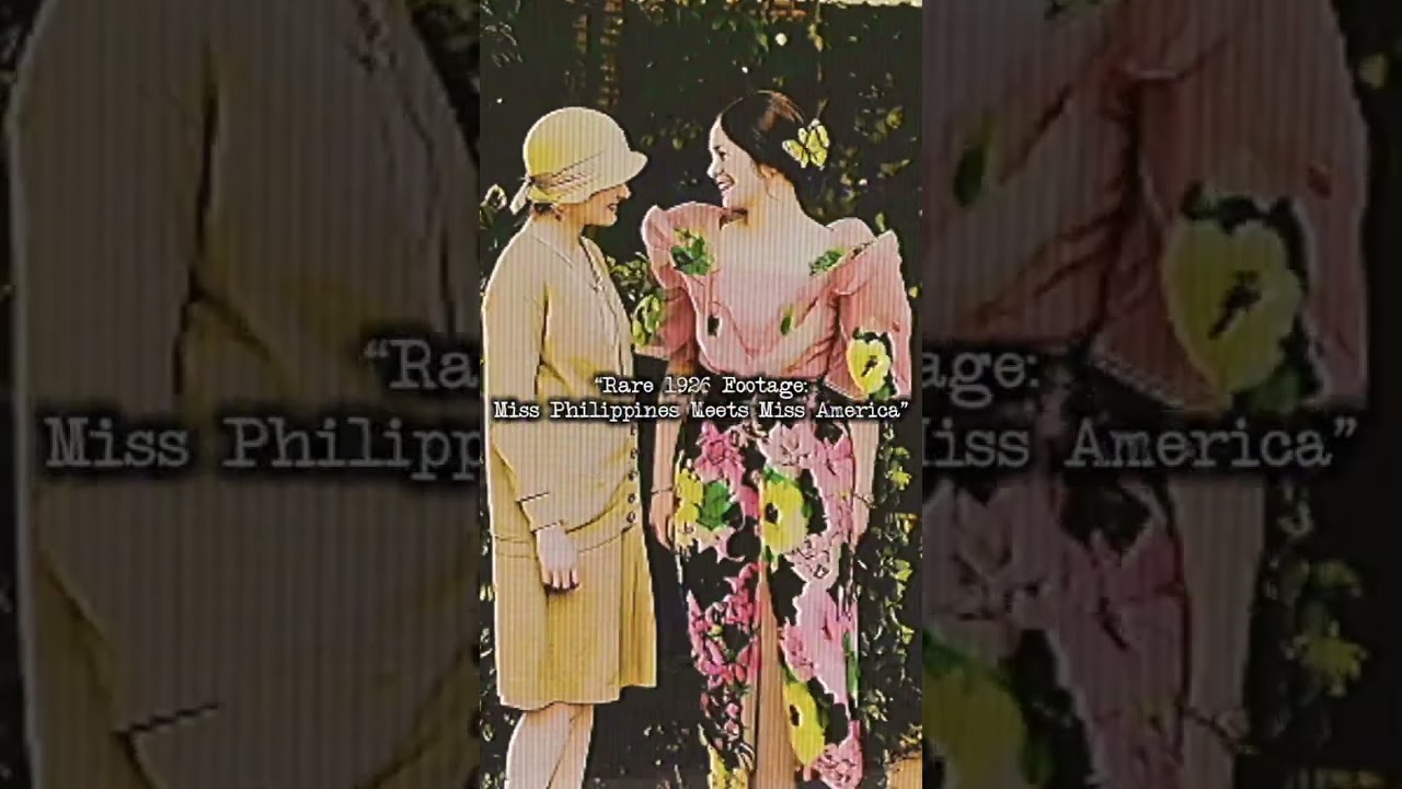 &ldquo;When Miss Philippines Met Miss America | 1926 Throwback&rdquo;