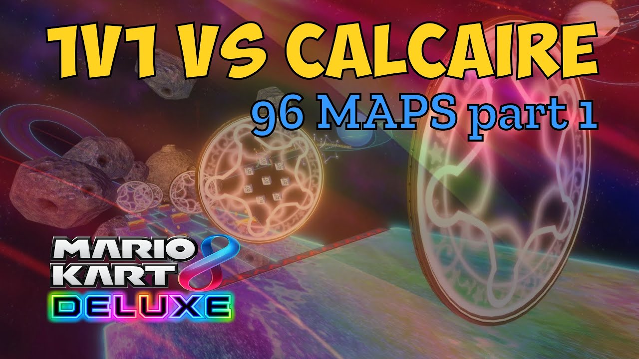 [MK8DX] 1v1 96 MAPS LE GRAND CHELEM #06 : VS CALCAIRE (PART 1)