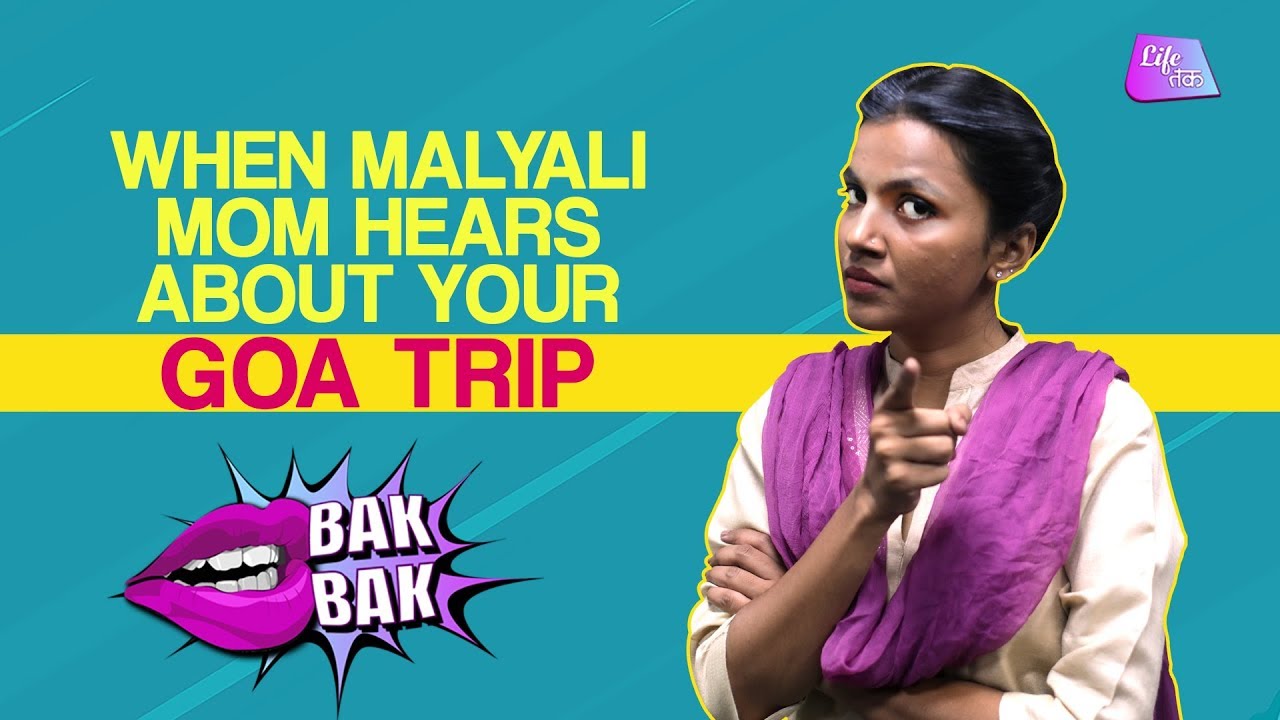 When Malayali Mom Hears About Your Goa Trip | BakBak