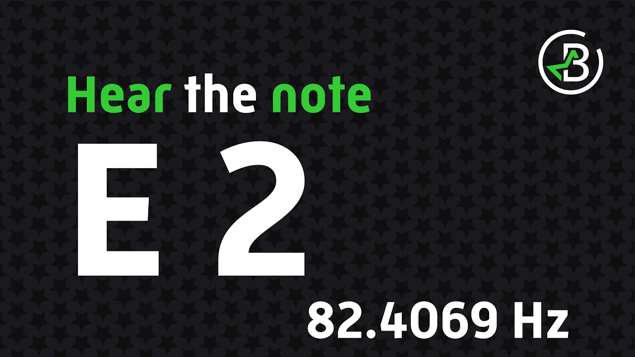 Hear the Note: E 2 | 82.4069 Hz