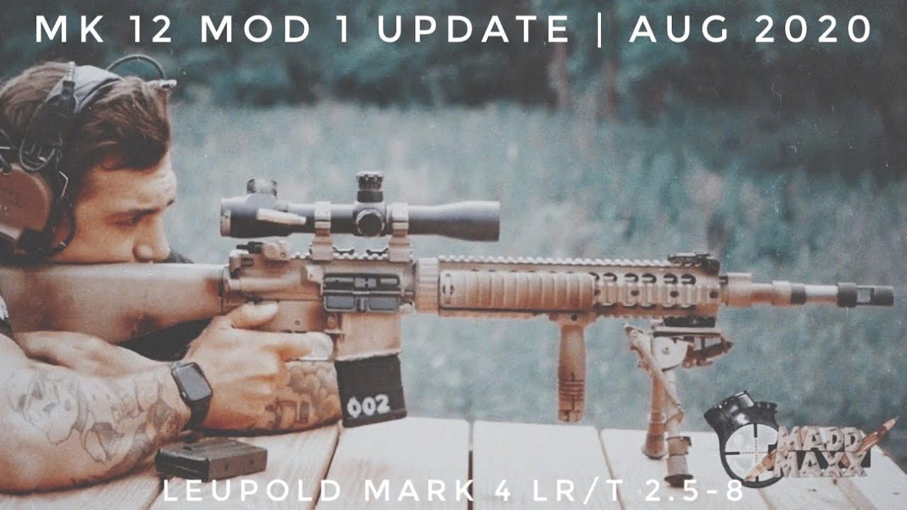 Обновление Mk 12 Mod 1 SPR за август 2020 г. | Обзор короткоствольного Leupold Mark 4 LR/T 2.5-8